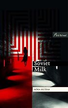 Best Baltic Literature - Soviet Milk by Nora Ikstena