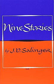 Nine Stories by J D Salinger Nine Stories by J D Salinger