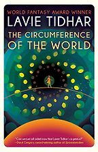 Novels About Science Fiction - The Circumference of the World by Lavie Tidhar Novels About Science Fiction - The Circumference of the World by Lavie Tidhar