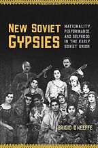 The best books on Romani History and Culture - New Soviet Gypsies by Brigid O'Keeffe The best books on Romani History and Culture - New Soviet Gypsies by Brigid O'Keeffe