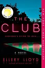 The Best Thrillers Set in Luxury Locations - The Club by Ellery Lloyd