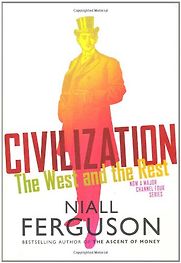 Civilization by Niall Ferguson Civilization by Niall Ferguson