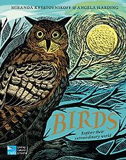 Birds: Explore Their Extraordinary World Miranda Krestovnikoff, Angela Harding (illustrator) Birds: Explore Their Extraordinary World Miranda Krestovnikoff, Angela Harding (illustrator)