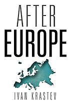 The best books on Brexit - After Europe by Ivan Krastev The best books on Brexit - After Europe by Ivan Krastev