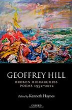 The best books on Grief - Broken Hierarchies: Poems 1952-2012 by Geoffrey Hill The best books on Grief - Broken Hierarchies: Poems 1952-2012 by Geoffrey Hill