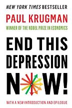 The best books on Fiscal Policy - End This Depression Now! by Paul Krugman