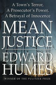Mean Justice by Edward Humes Mean Justice by Edward Humes