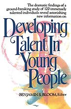 The best books on Mindset and Success - Developing Talent in Young People by Benjamin Bloom The best books on Mindset and Success - Developing Talent in Young People by Benjamin Bloom