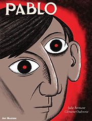 Pablo by Clement Oubrerie & Julie Birmant Pablo by Clement Oubrerie & Julie Birmant