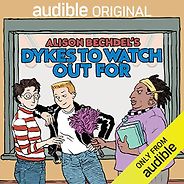 The Best Audiobooks of 2023 - Dykes to Watch Out For by Alison Bechdel The Best Audiobooks of 2023 - Dykes to Watch Out For by Alison Bechdel