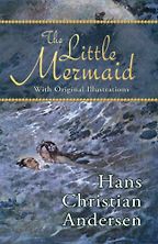 The Little Mermaid Hans Christian Andersen, Vilhelm Pedersen & Helen Stratton (illustrators), translated by H. B. Paull The Little Mermaid Hans Christian Andersen, Vilhelm Pedersen & Helen Stratton (illustrators), translated by H. B. Paull