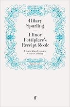 The best books on Art and Culture in Elizabethan England - Elinor Fettiplace’s Receipt book by Hilary Spurling The best books on Art and Culture in Elizabethan England - Elinor Fettiplace’s Receipt book by Hilary Spurling