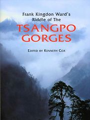 Riddle of the Tsangpo Gorges by Frank Kingdon Ward Riddle of the Tsangpo Gorges by Frank Kingdon Ward