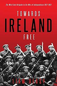 Towards Ireland Free by Liam Deasy Towards Ireland Free by Liam Deasy