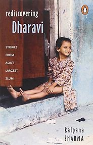 The best books on Mumbai - Rediscovering Dharavi by Kalpana Sharma The best books on Mumbai - Rediscovering Dharavi by Kalpana Sharma