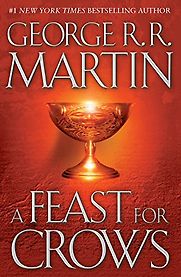 A Feast for Crows (A Song of Ice and Fire, Book 4) by George R R Martin