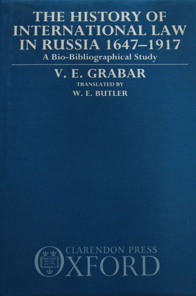 The History of International Law in Russia 1647-1917 by V E Grabar