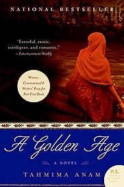 A Golden Age by Tahmima Anam A Golden Age by Tahmima Anam