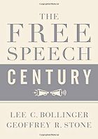 The best books on The First Amendment - The Free Speech Century by Geoffrey R. Stone (Editor) & Lee C. Bollinger (Editor)