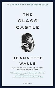 The Glass Castle: A Memoir by Jeanette Walls
