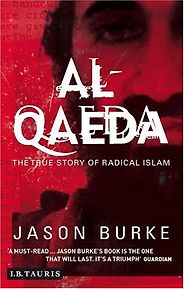 The best books on Osama bin Laden - Al-Qaeda: The True Story of Radical Islam by Jason Burke The best books on Osama bin Laden - Al-Qaeda: The True Story of Radical Islam by Jason Burke