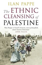 The Ethnic Cleansing of Palestine by Ilan Pappe