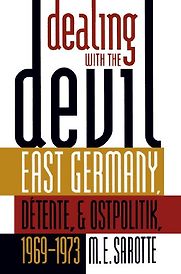 Dealing with the Devil by Mary Elise Sarotte Dealing with the Devil by Mary Elise Sarotte