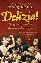 Delizia! by John Dickie Delizia! by John Dickie