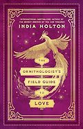 The Best Romance Audiobooks of 2024 - The Ornithologist's Field Guide to Love by India Holton