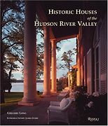 The best books on Gardening - Historic Houses of the Hudson River by Gregory Long
