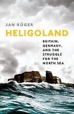 The Best History Books: the 2018 Wolfson Prize shortlist - Heligoland: Britain, Germany, and the Struggle for the North Sea by Jan Rüger The Best History Books: the 2018 Wolfson Prize shortlist - Heligoland: Britain, Germany, and the Struggle for the North Sea by Jan Rüger