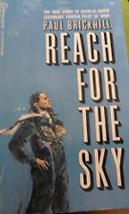 The best books on World War II Battles - Reach for the Sky: The Story of Douglas Bader, Hero of the Battle of Britain by Paul Brickhill