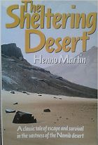 The best books on Earth History - The Sheltering Desert by Henno Martin