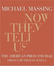 Now They Tell Us by Michael Massing Now They Tell Us by Michael Massing