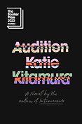 The Best Novels of 2025: The Booker Prize Shortlist - Audition: A Novel by Katie Kitamura