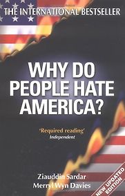 Why Do People Hate America? by Meryl Wyn Davis & Ziauddin Sardar Why Do People Hate America? by Meryl Wyn Davis & Ziauddin Sardar