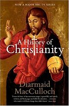 The best books on English Church Music - A History of Christianity by Diarmaid MacCulloch