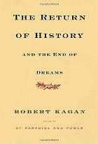 The best books on Islam and Modernity - The Return of History and the End of Dreams by Robert Kagan