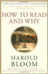 Harold Bloom recommends the best of Literary Criticism - How to Read and Why by Harold Bloom