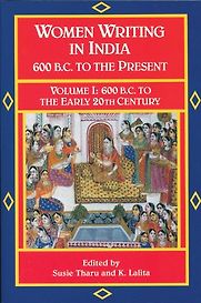 Women Writing in India by Susie Tharu and K Lalita (editors) Women Writing in India by Susie Tharu and K Lalita (editors)