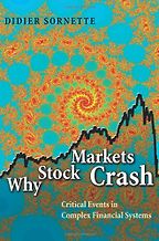 The best books on Physics and Financial Markets - Why Stock Markets Crash: Critical Events in Complex Financial Systems by Didier Sornette The best books on Physics and Financial Markets - Why Stock Markets Crash: Critical Events in Complex Financial Systems by Didier Sornette