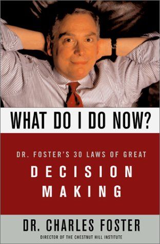 What Do I Do Now? by Dr Charles Foster & Dr Charles Foster