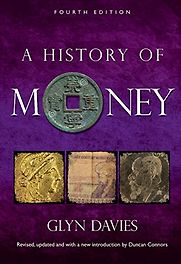 A History of Money by Glyn Davies A History of Money by Glyn Davies