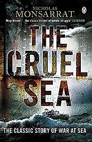 The Cruel Sea by Nicholas Monsarrat The Cruel Sea by Nicholas Monsarrat
