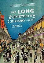 The Long Nineteenth Century, 1750-1914: Crucible of Modernity by Trevor Getz The Long Nineteenth Century, 1750-1914: Crucible of Modernity by Trevor Getz