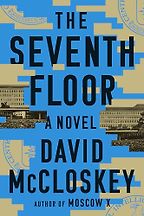 The Best Spy Novels of 2024 - The Seventh Floor by David McCloskey