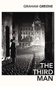 The Third Man by Graham Greene The Third Man by Graham Greene