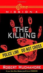 The Killing by Robert Muchamore The Killing by Robert Muchamore