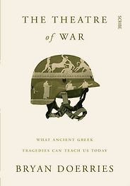 The best books on Psychological Trauma - The Theatre of War by Bryan Doerries