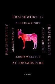 Praiseworthy by Alexis Wright Praiseworthy by Alexis Wright